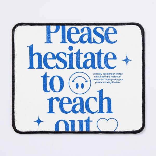 Item preview, Please Hesitate To Reach Out in Blue designed and sold by xxroseate.