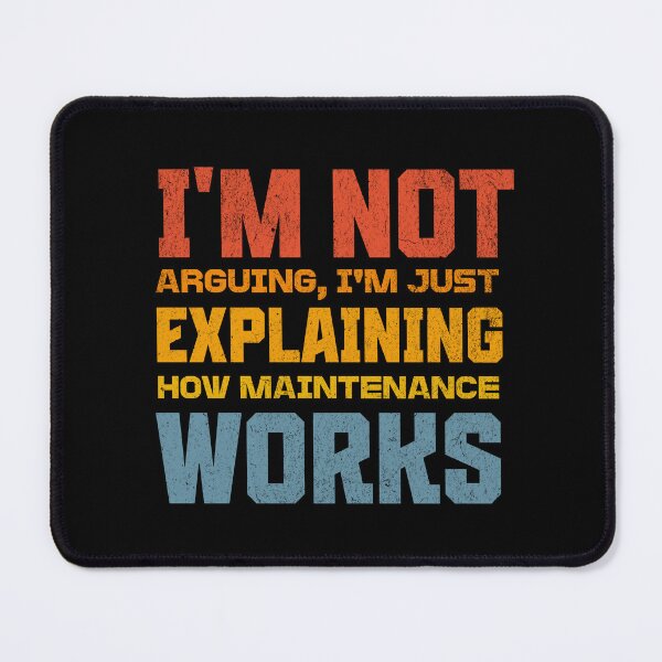 Item preview, I'm Not Arguing, I'm Just Explaining How Maintenance Works In Retro Bold Colors designed and sold by xxroseate.