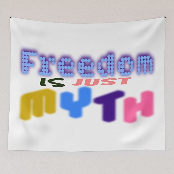 Item preview, Freedom is Just Myth designed and sold by DNC1134.