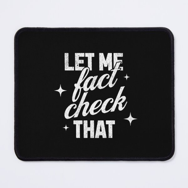 Item preview, Let Me Fact Check That in White designed and sold by xxroseate.