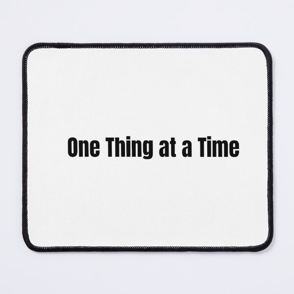 Item preview, One Thing at a Time designed and sold by Hiross.