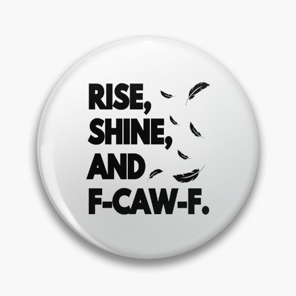 Item preview, 3 Rise Shine And Fcawf Funny Cursing Cussing Bird Adult Humor Long Sleeve T-Shirt designed and sold by merlinnears.