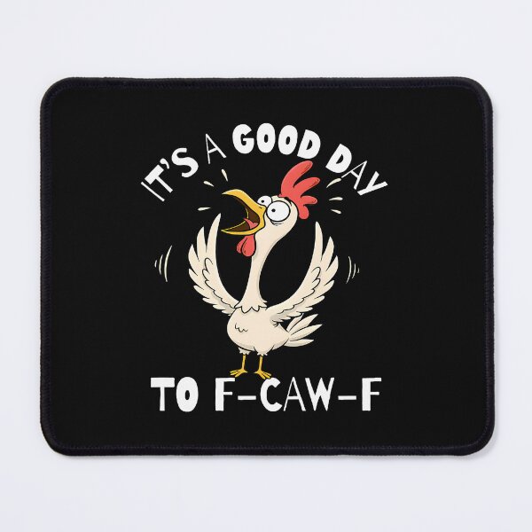 Item preview, It'S A Good Day Funny Fcawf Cursing Cussing Bird Adult Humor designed and sold by merlinnears.