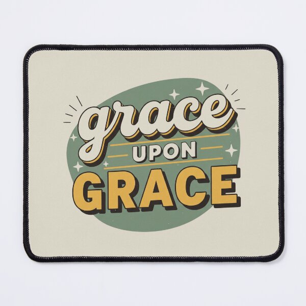 Item preview, Grace Upon Grace Christian Quote Inspirational Scripture Typography Design designed and sold by Gahyl7.