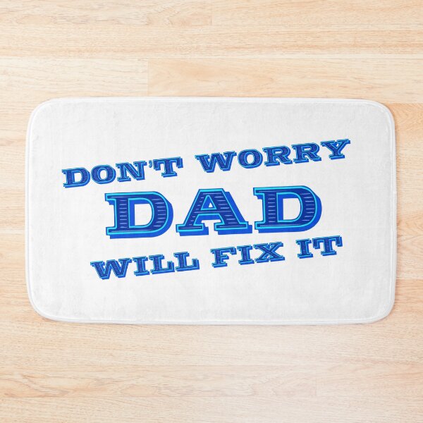 Item preview, Don’t worry, Dad will fix it designed and sold by DaveDanchuk.