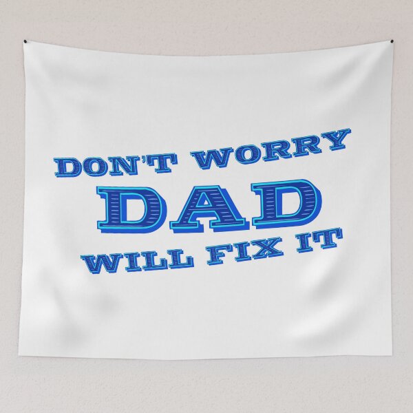 Item preview, Don’t worry, Dad will fix it designed and sold by DaveDanchuk.