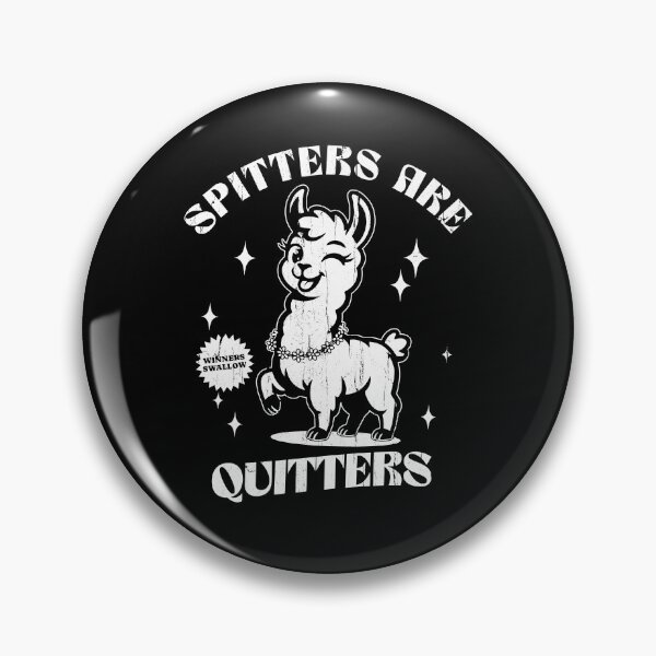 Item preview, Spitters Are Quitters designed and sold by studionelloe.
