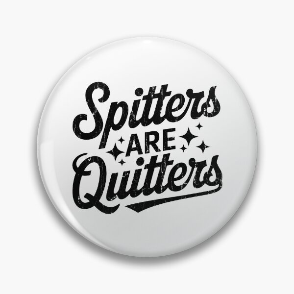 Item preview, Spitters Are Quitters designed and sold by studionelloe.