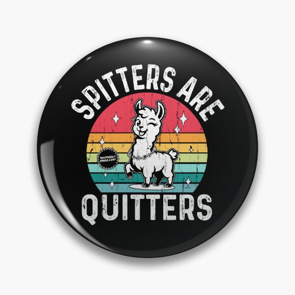 Item preview, Spitters Are Quitters designed and sold by studionelloe.