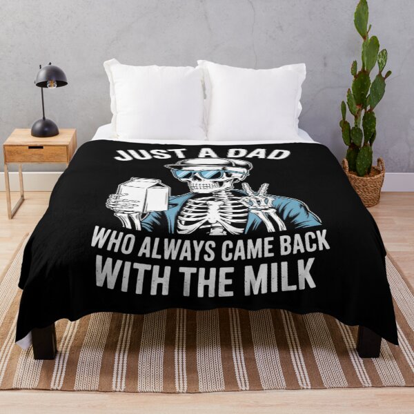 Item preview, Just a Dad Who Always Came Back with the Milk - Funny Skeleton Dad Design designed and sold by Gogetgiggles.