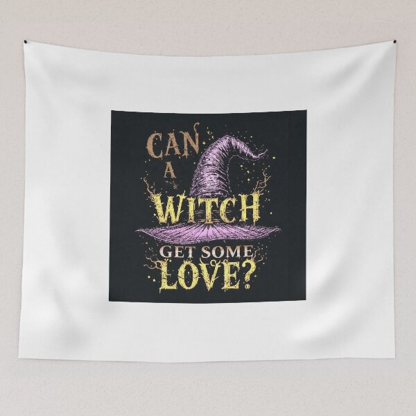 Item preview, CAN A WITCH GET SOME LOVE designed and sold by Ragedaddy72.