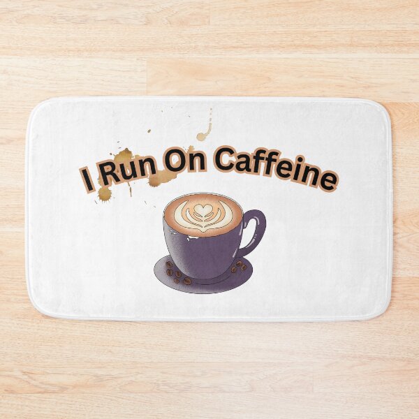Item preview, I Run On Caffeine designed and sold by ConceptStudios.