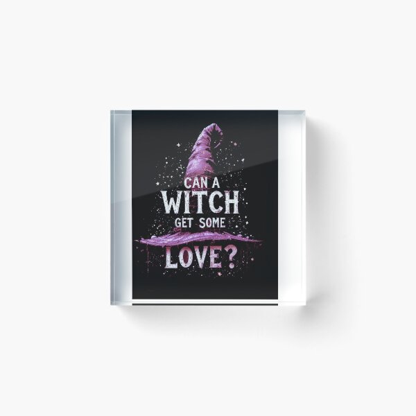 Item preview, CAN A WITCH GET SOME LOVE designed and sold by Ragedaddy72.
