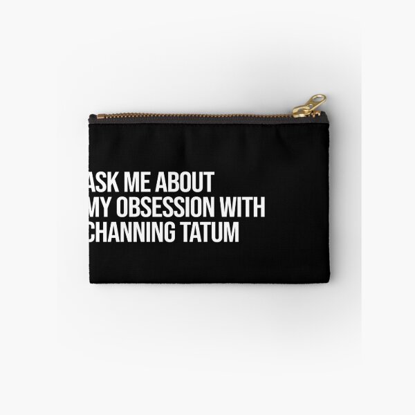 Item preview, Ask me About my Obsession with Channing Tatum designed and sold by deluluhaze.