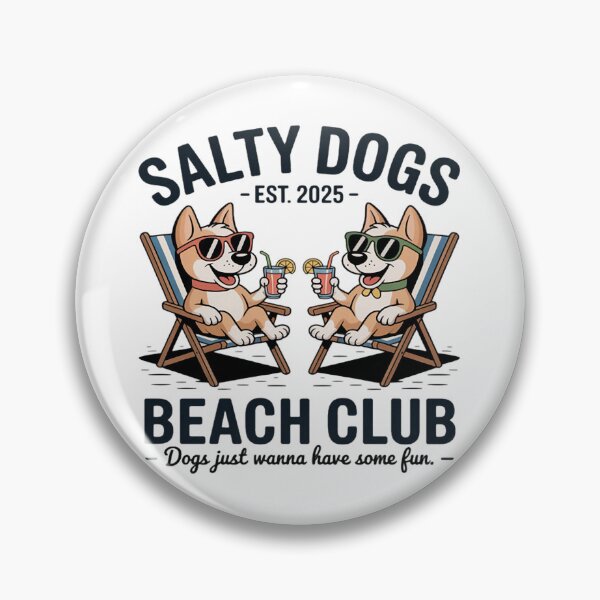 Item preview, Salty Dogs Beach Club Dogs Just Wanna Have Some Fun designed and sold by Ikwalima.