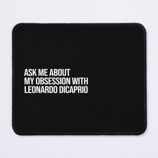 Item preview, Ask me About my Obsession with Leonardo DiCaprio designed and sold by deluluhaze.