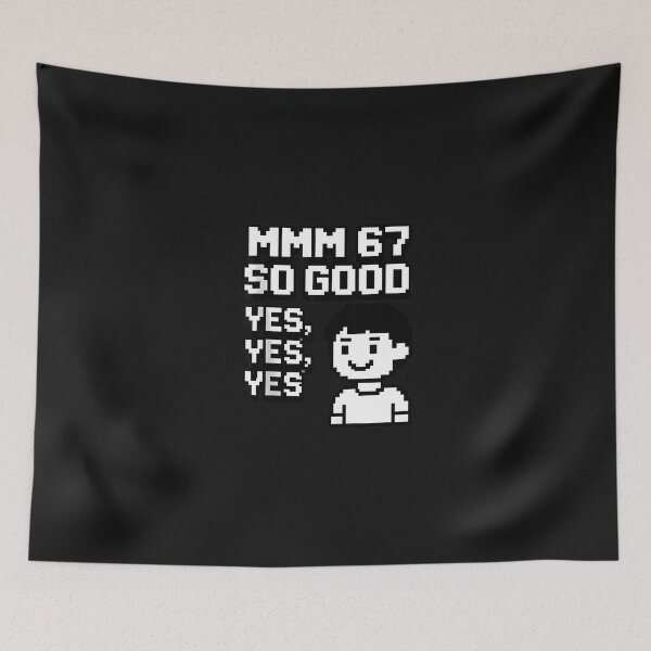 Item preview, Mmm 67 So Good Yes Yes Yes Fun Six Seven 6 7 Meme Design 6 7  designed and sold by grumpzara.