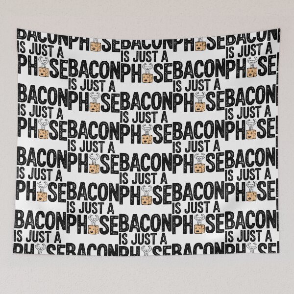 Item preview, BACON IS JUST A PHASE- Funny Sarcastic Humor Typography designed and sold by Taans-Creation.