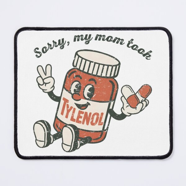 Item preview, Please Be Patient My Mom Took Tylenol designed and sold by Altenpendinton.