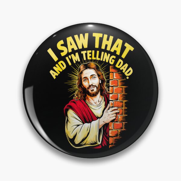 Item preview, Funny Jesus I Saw That I'm Telling Dad  designed and sold by peggycantu.