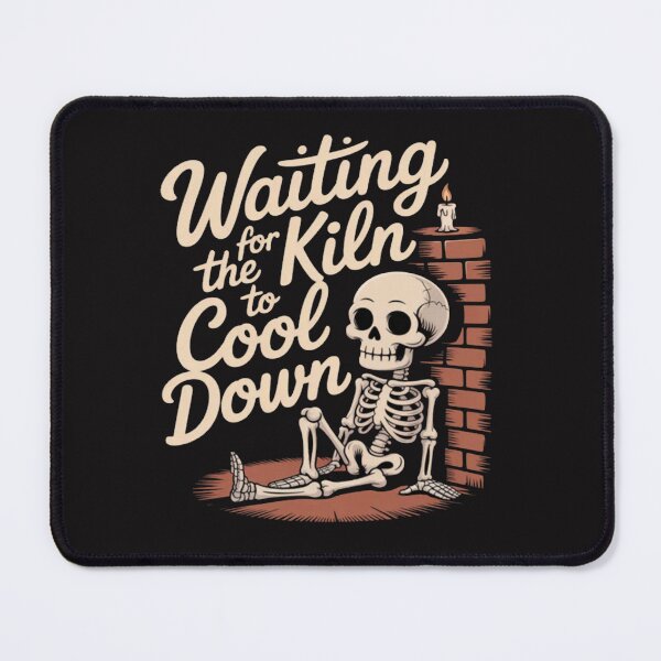 Item preview, Waiting For The Kiln To Cool Down Ceramic designed and sold by ChrisRhea8h.
