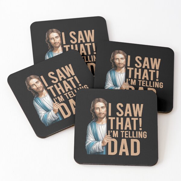 Item preview, I Saw That I'm Telling Dad Jesus Meme designed and sold by peggycantu.