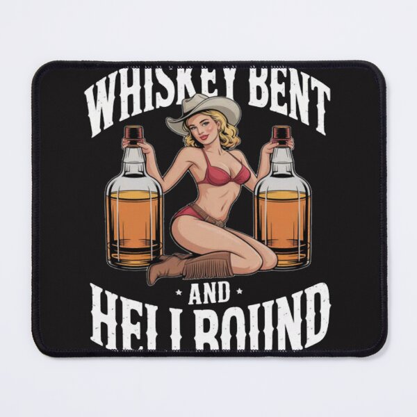 Item preview, Whiskey Bent And Hellbound Sexy Cowgirl Whiskey Cute designed and sold by JosephMelendez6.