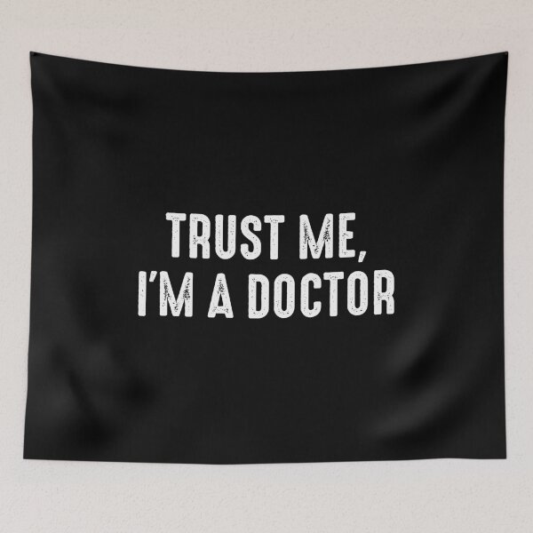 Item preview, Trust Me I'm a Doctor - Funny Doctor Saying designed and sold by karnikavoriz.
