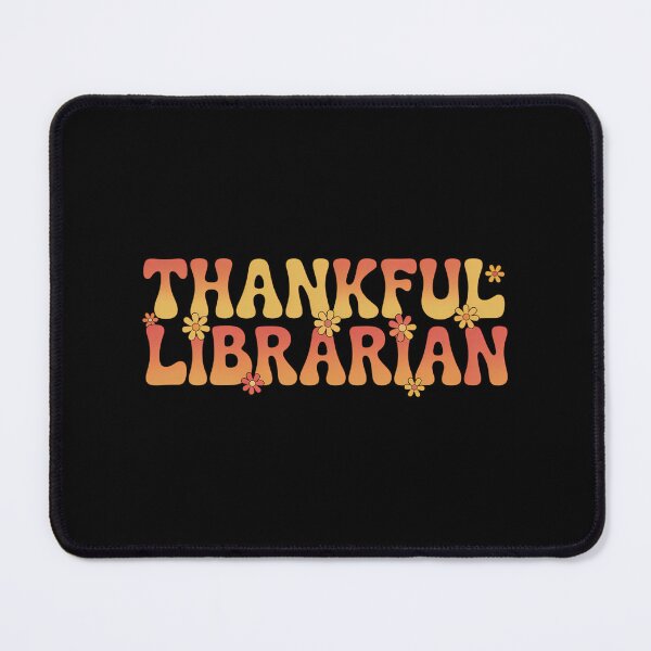 Item preview, Thankful Librarian Thanksgiving Library Worker designed and sold by PeteHomenick.