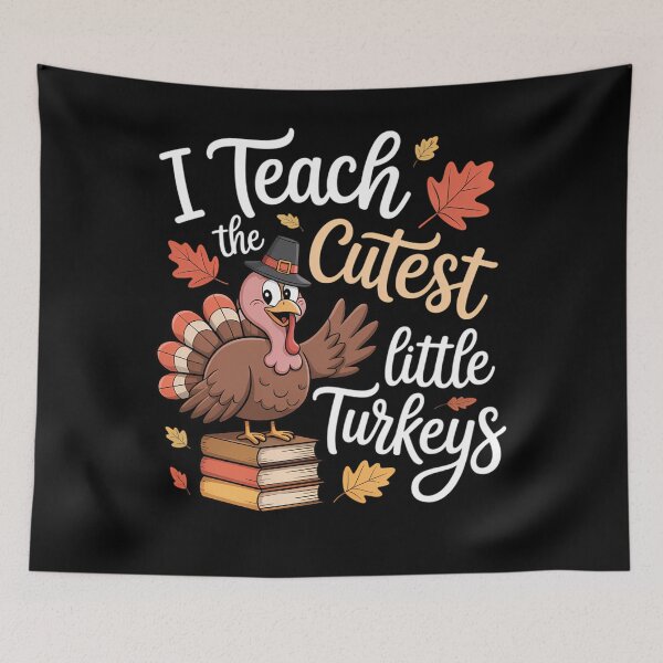 Item preview, Thanksgiving I Teach The Cutest Little Turkeys designed and sold by ValerieRodrigue.