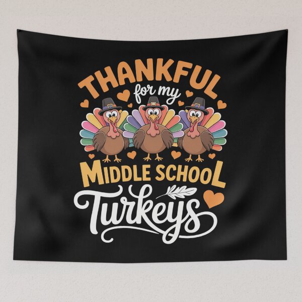 Item preview, Thankful My Middle School Turkeys Teacher Thanksgiving designed and sold by PeteHomenick.