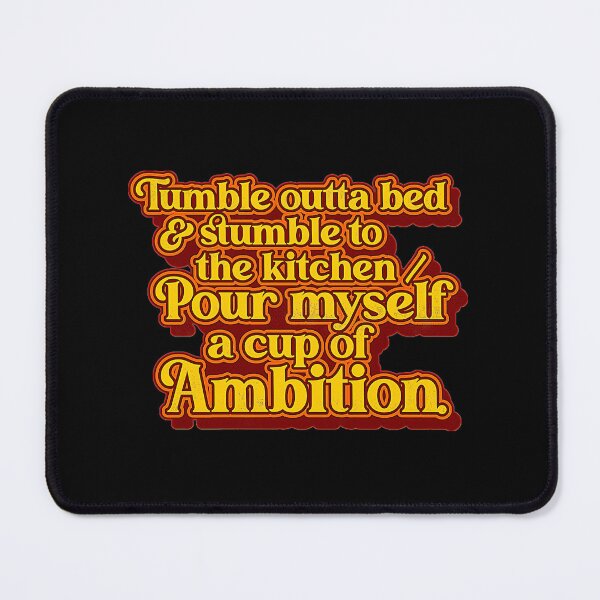 Item preview, Dolly Parton __ Pour Myself A Cup Of Ambition Lyrics designed and sold by Harleenow.