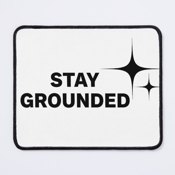 Item preview, STAY GROUNDED – Minimal Streetwear Quote designed and sold by Happyfreedom.
