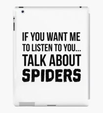 Talk About Spiders iPad Case/Skin
