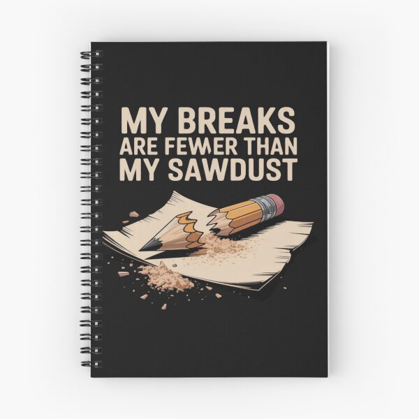 Item preview, Woodworker Quote My Breaks Are Fewer Sawdust designed and sold by CraftyCuttable.