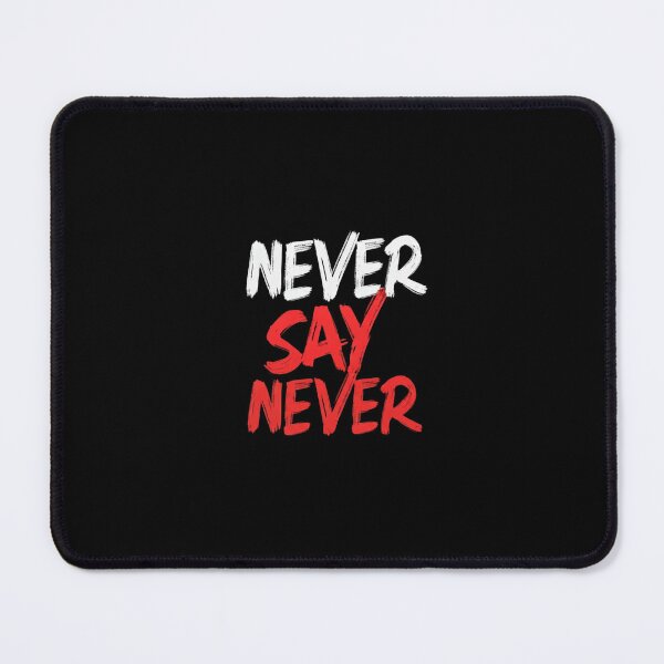 Item preview, NEVER SAY NEVER – Bold Grunge Typography Design on Black Background designed and sold by PixelVibe782.