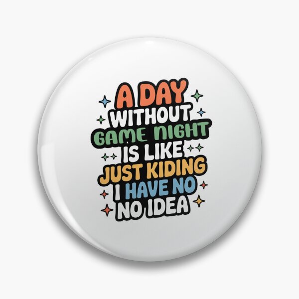 Item preview, A Day Without Game Night Is Like Just Kidding - Cool & Funny Game Night Lover designed and sold by Watsonarts.