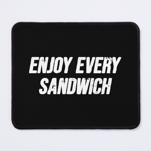 Item preview, Enjoy Every Sandwich designed and sold by mauritayunza.