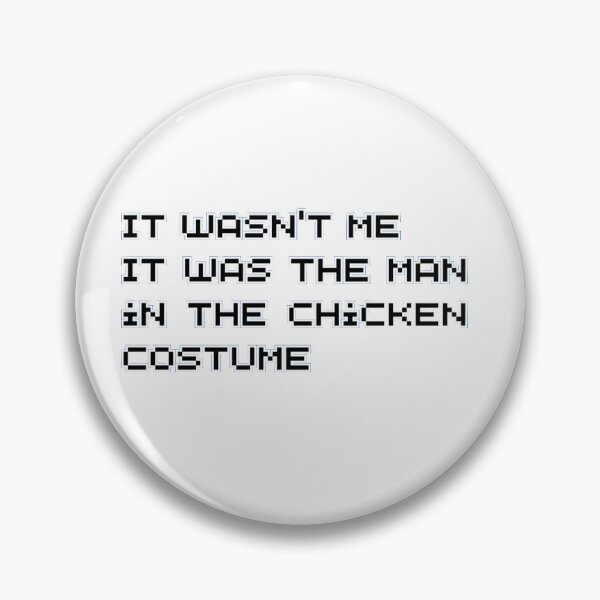 Item preview, "It wasn't me it was the man in the chicken costume" Hermitcraft sticker designed and sold by ammecreates553.