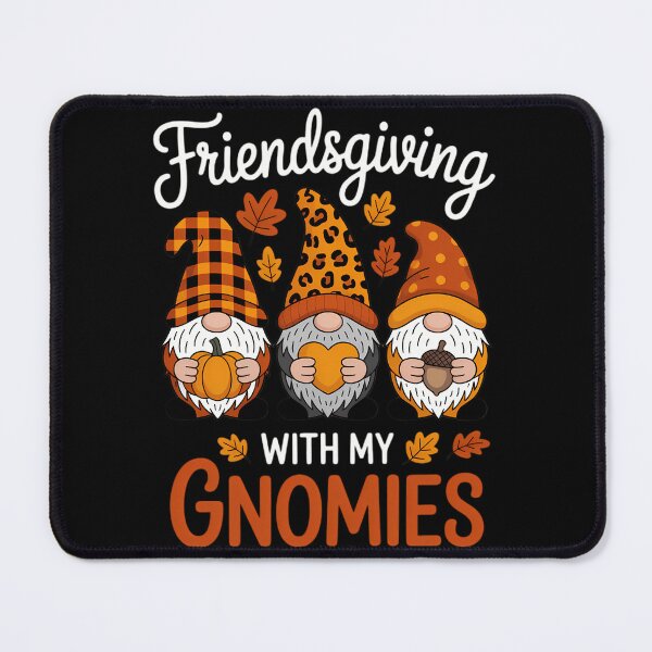 Item preview, Friendsgiving With My Gnomies Thanksgiving designed and sold by TrinaEspinoza.