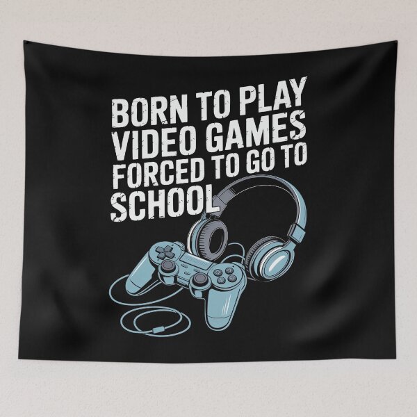 Item preview, Gamer Born Play Video Games Forced To Go To School Fun Gaming designed and sold by TrinaEspinoza.