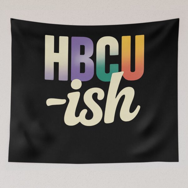 Item preview, Historically Black College and University HBCU ish Student designed and sold by TyraYoung.