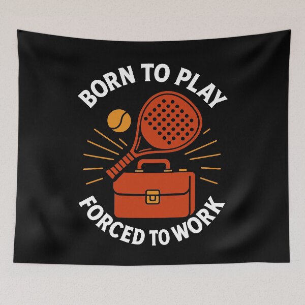 Item preview, Padel Passion Born To Play Forced Work designed and sold by LuminOrb.