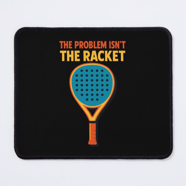 Item preview, Padel Funny The Problem Isn't The Racket designed and sold by LuminOrb.