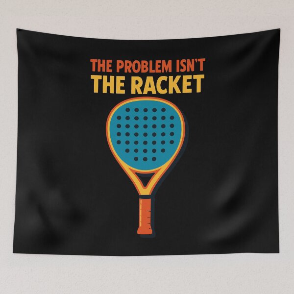 Item preview, Padel Funny The Problem Isn't The Racket designed and sold by LuminOrb.