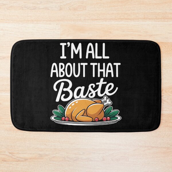 Item preview, Thanksgiving Foods Family Matching I'm All About That Baste designed and sold by JulienAureo.