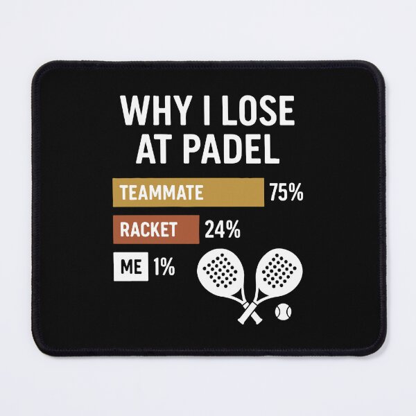 Item preview, Why I Lose At Padel Teammate Racket Me funny designed and sold by LuminOrb.