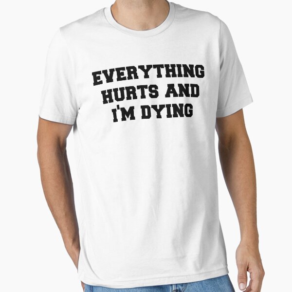 Item preview, Everything Hurts and Im Dying designed and sold by mralan.