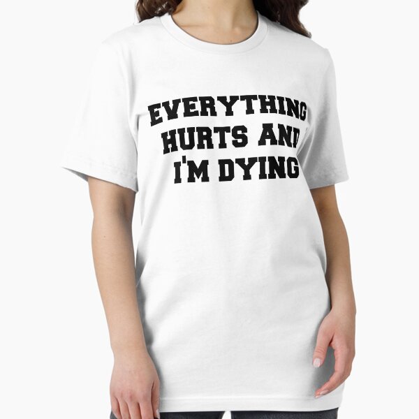 Item preview, Everything Hurts and Im Dying designed and sold by mralan.