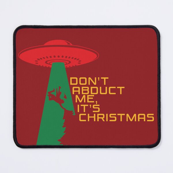Item preview, Don't Abduct Me, It's Christmas - Funny Alien Holiday Design designed and sold by Fun Funky Designs.